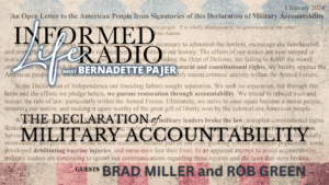 Informed Life Radio February 6 2024 Declaration of Military Accountability Brad Miller Rob Green